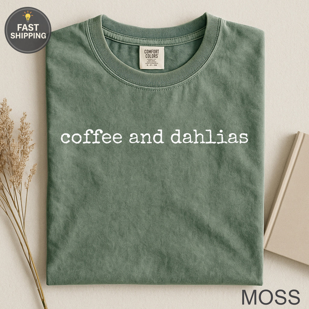 Green t-shirt with "coffee and dahlias" text and "MOSS" accent.