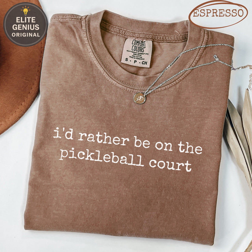 Brown t-shirt with "i'd rather be on the pickleball court" text.