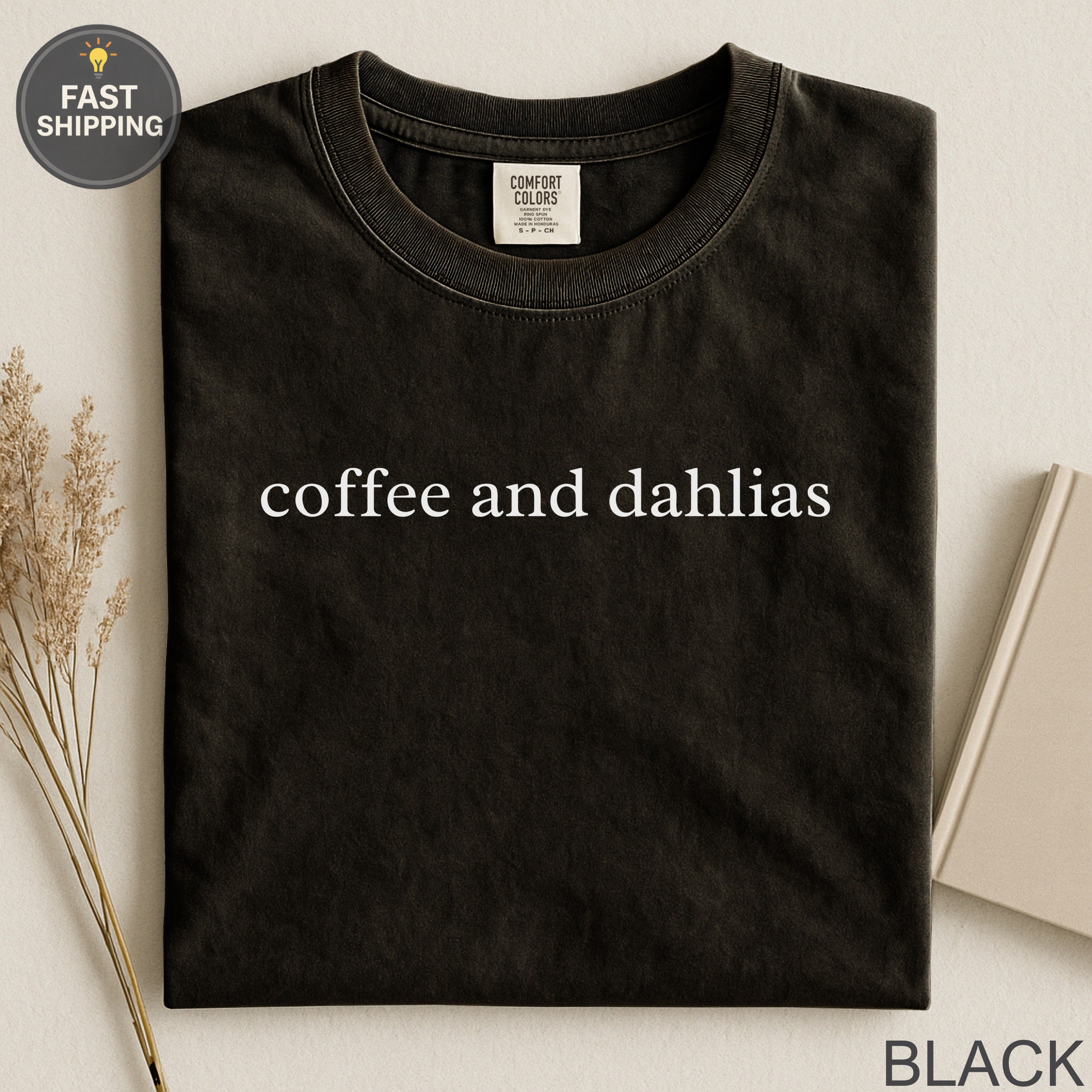 Black Comfort Colors t-shirt with "coffee and dahlias" text.